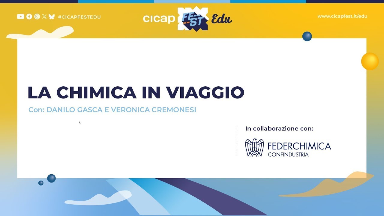 La chimica in viaggio - Con Danilo Gasca e Veronica Cremonesi