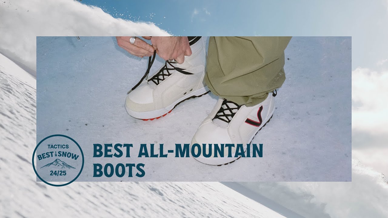 The Best All-Mountain Snowboard Boots of 2024-2025 | Snowboard Boots Review | Tactics