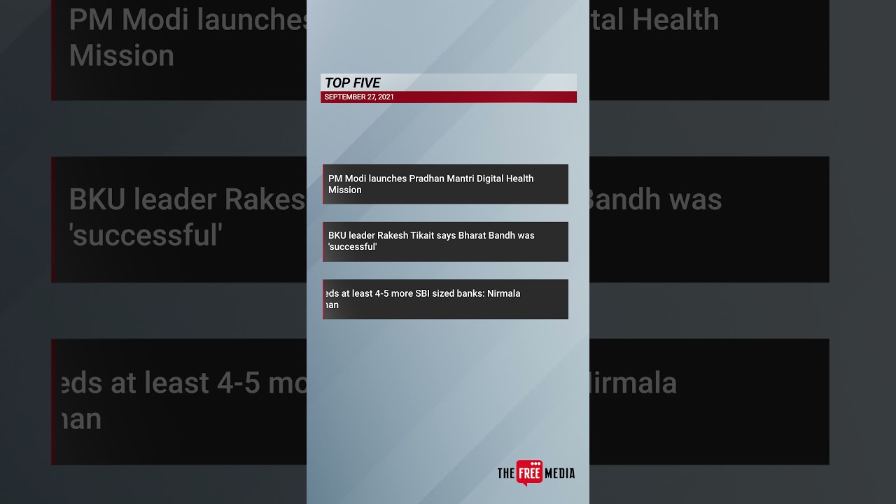 The Free Media - Top Five NEWS of 27 September 2021