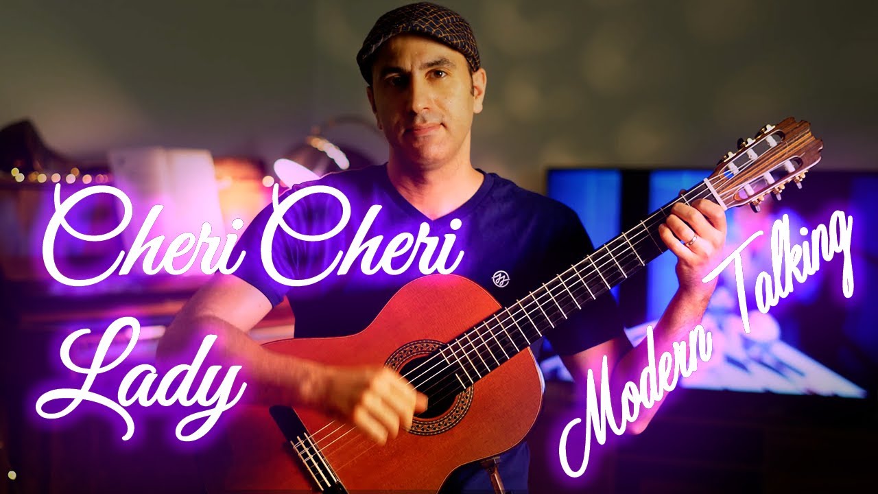 Cheri Cheri Lady &ndash; Modern Talking | Fingerstyle Guitar Cover