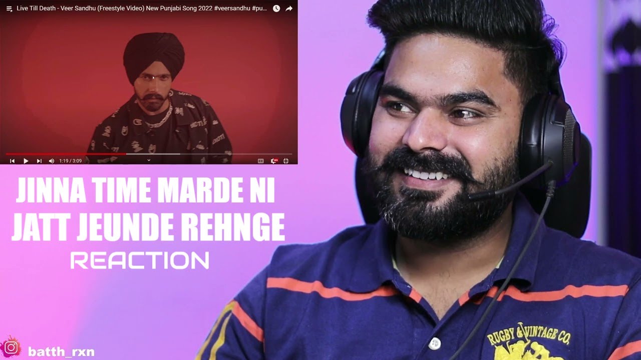 REACTION ON : Live Till Death - Veer Sandhu (Freestyle Video) New Punjabi Song 2022