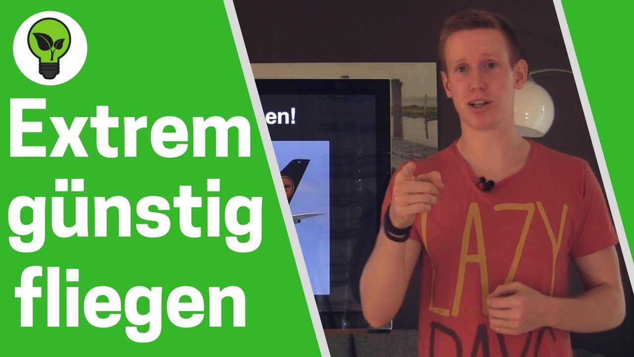G&uuml;nstig fliegen & Fl&uuml;ge buchen // 7 Tipps, um den BILLIGSTEN Flug zu finden!