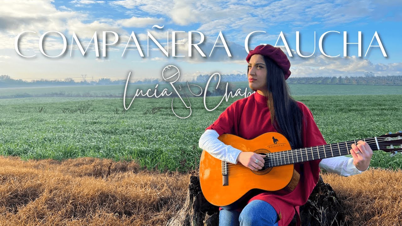 Lucía Chappe - Compañera Gaucha