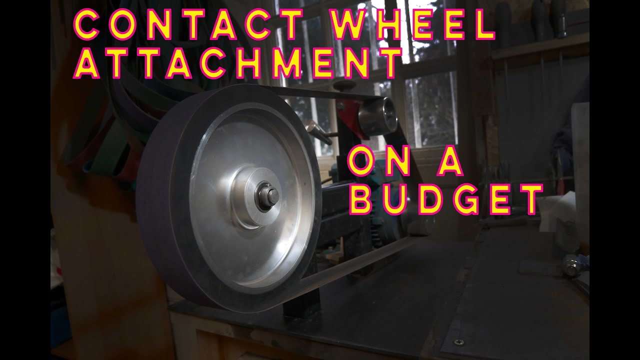 Making a Contact Wheel Attachment for my 2 x 72 Belt Grinder on a Budget