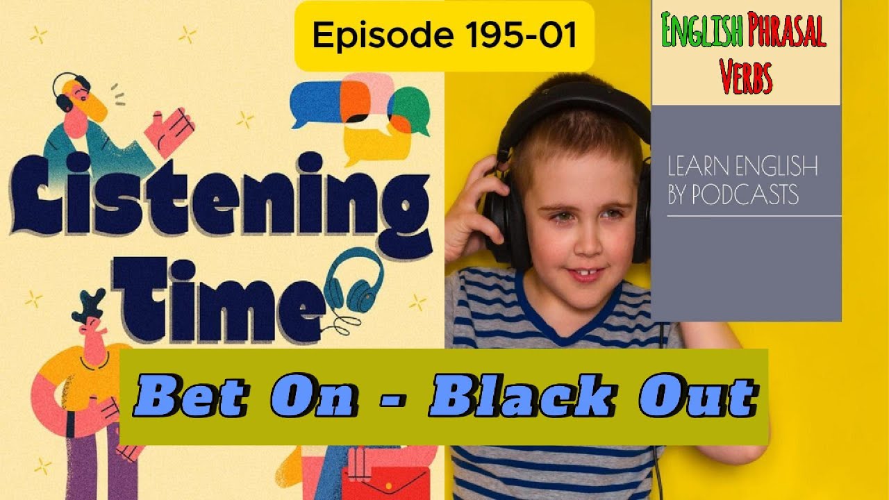 Английские фразовые глаголы - Bet On, Black Out