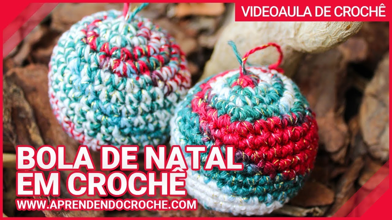 BOLA DE NATAL EM CROCHÊ / APRENDENDOCROCHÊ