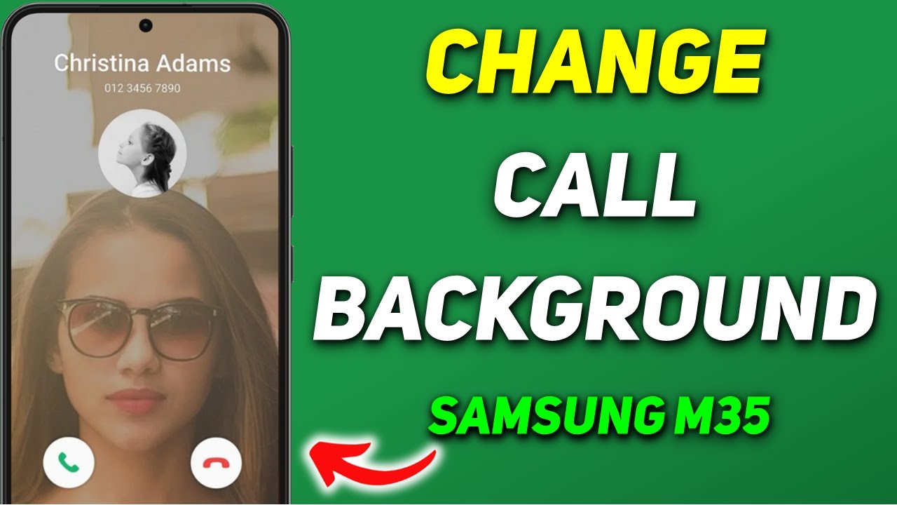 How to Change Call Background in Samsung Galaxy M35 | Samsung Call Screen Background