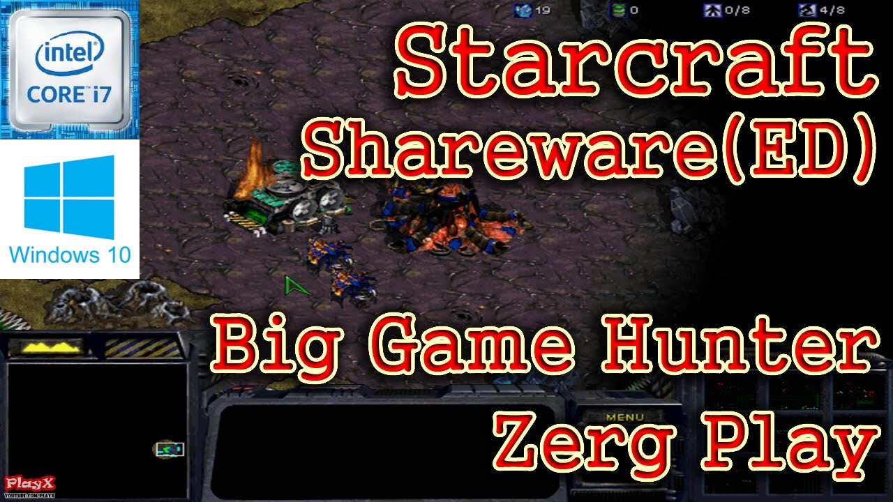 Starcraft Shareware(ED) Demo - Big Game Hunter(Zerg) Game Play-[PlayX]