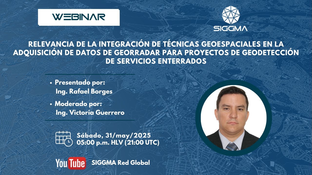 WEBINAR: Relevancia de la Integración de Tecnicas Geoespaciales en la adquisición de datos Georradar