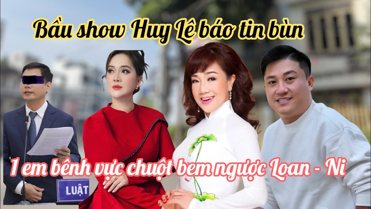 24/2: Hồng Loan Thất Vọng Bầu Show Huy Lê Báo Tin Buồn, Kẻ Này Bênh Vực VC Chuột Bem Ngược Nhà NS5