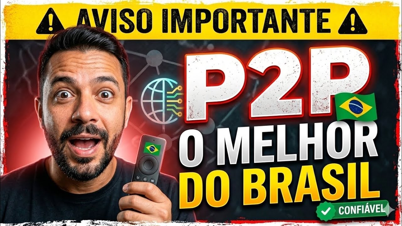 🔴URGENTE! MELHOR IPTV P2P DO BRASIL.
