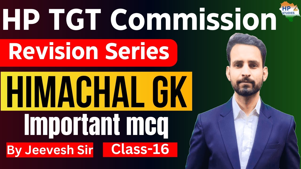 HP TGT Commission 2024 | Himachal GK (Class-16) | Revision Series #hptgt  #hptgtcommission