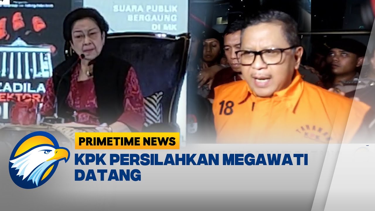 Hasto Ditahan, KPK Persilahkan Megawati Datang - [Primetime News]