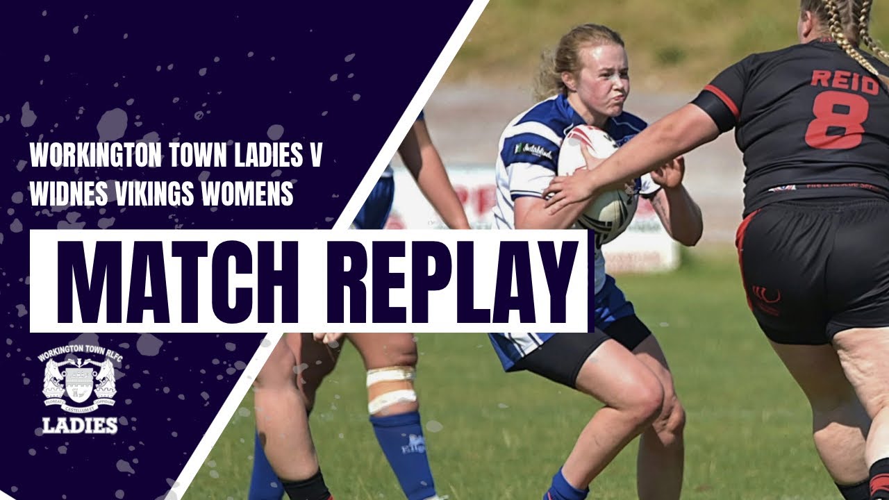MATCH REPLAY | Workington Town Ladies V Widnes Vikings Women | Women’s RL League 1 