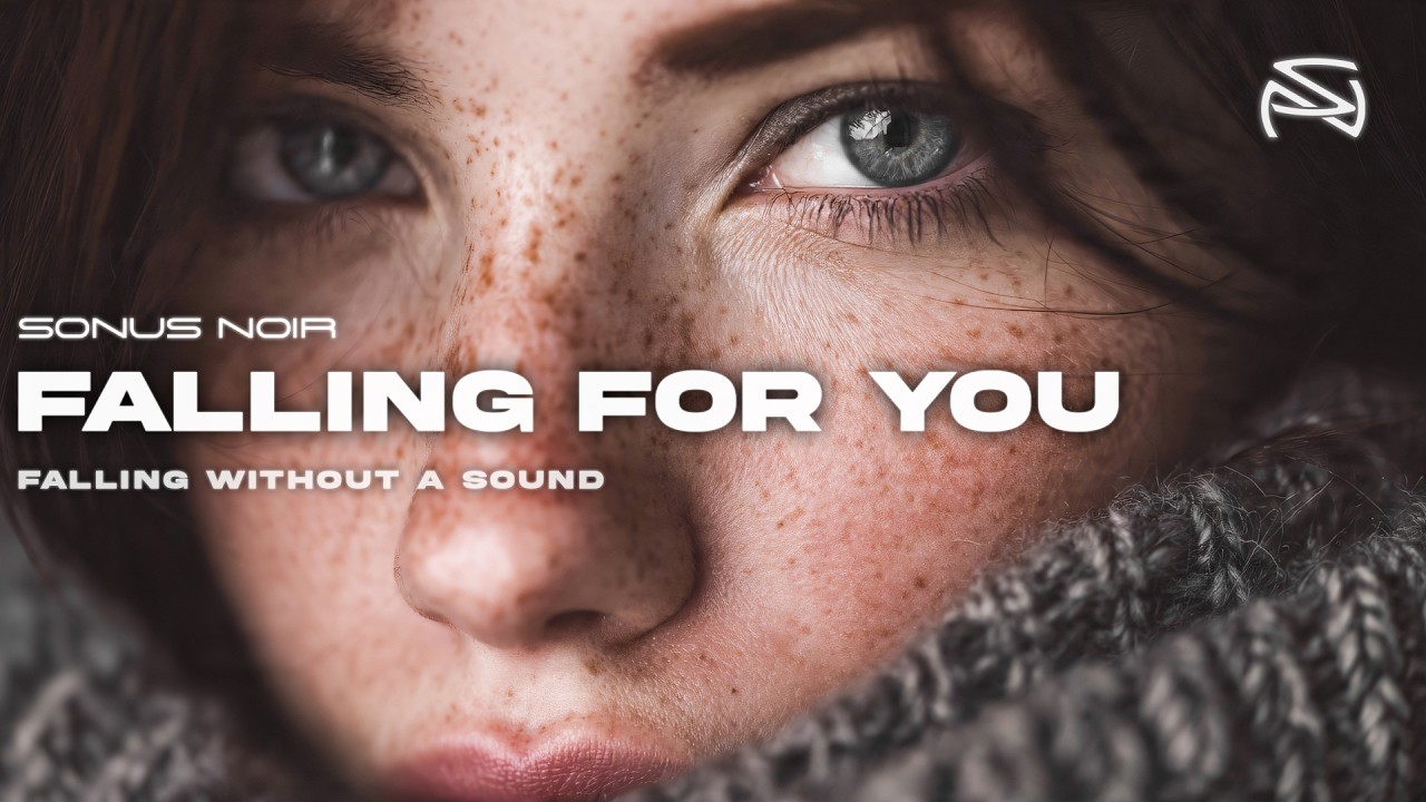 Sonus Noir - Falling For You | Emotional Deep House