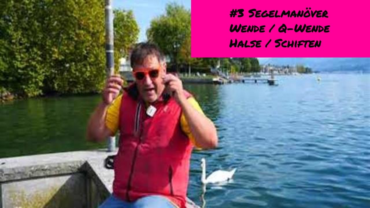 #2 Segelmanöver Segeln lernen Wende, Halse, Schiften, Q-Wende