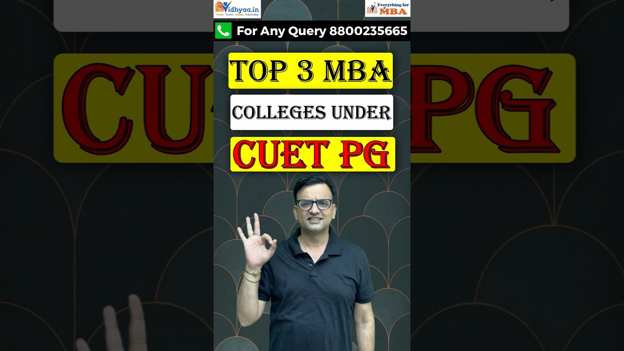 Top 3 MBA Colleges under CUET PG 2025 🎯 Low Fees and High Placements 🔥 #shortsvideo #mba