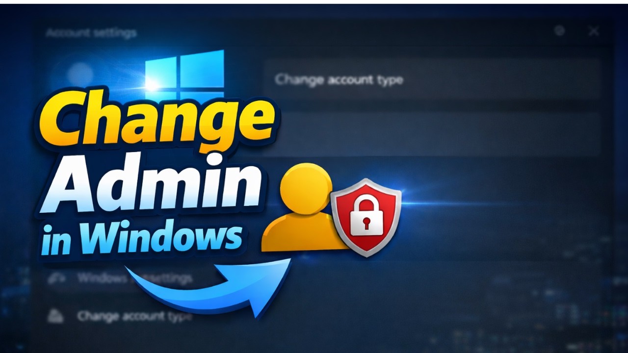 How to Change Administrator on Windows 10/11 (2026) - Complete Guide