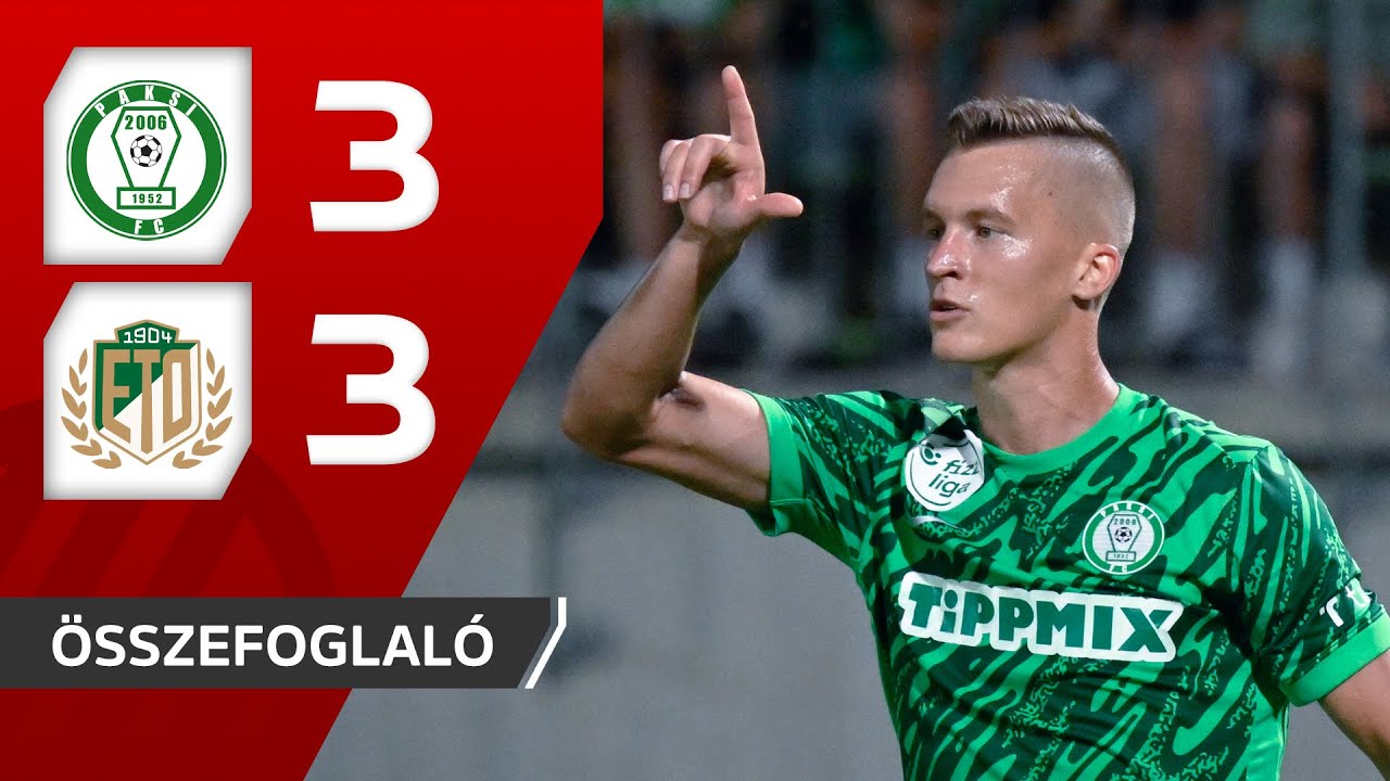 Fizz Liga: Paks–ETO FC 3–3 | összefoglaló