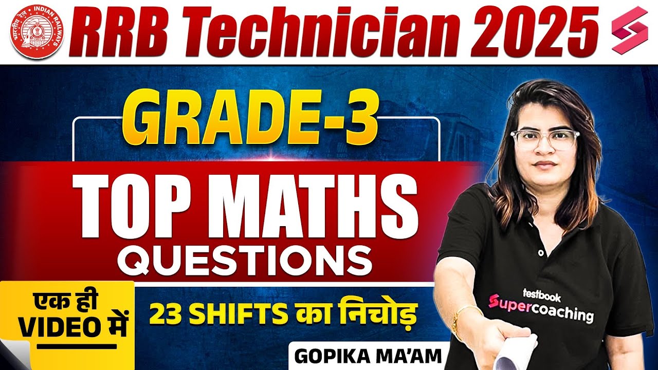 RRB Technician 2025 | Grade-3 Top Question Maths के 23 Shifts का Best Analysis | Maths By Gopika Mam