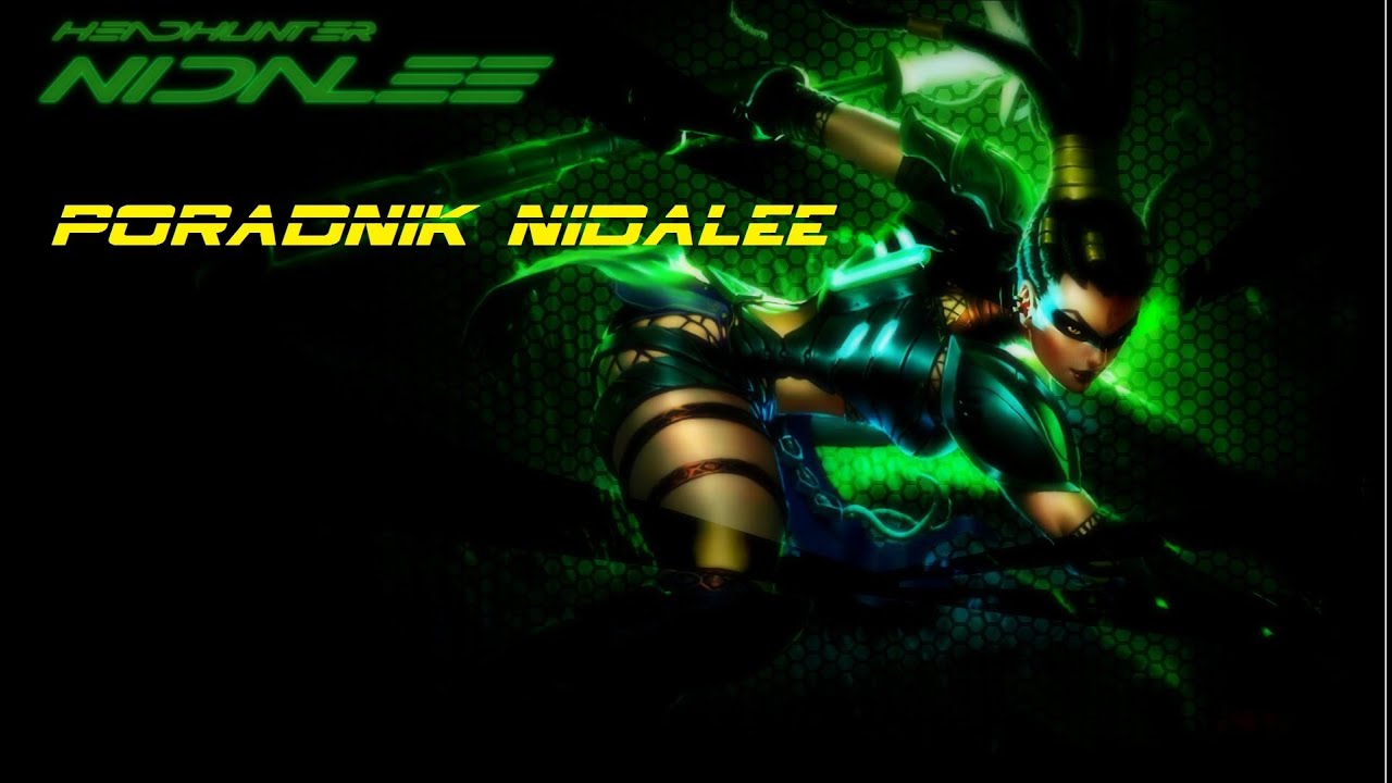 Nidalee - Poradnik ;)