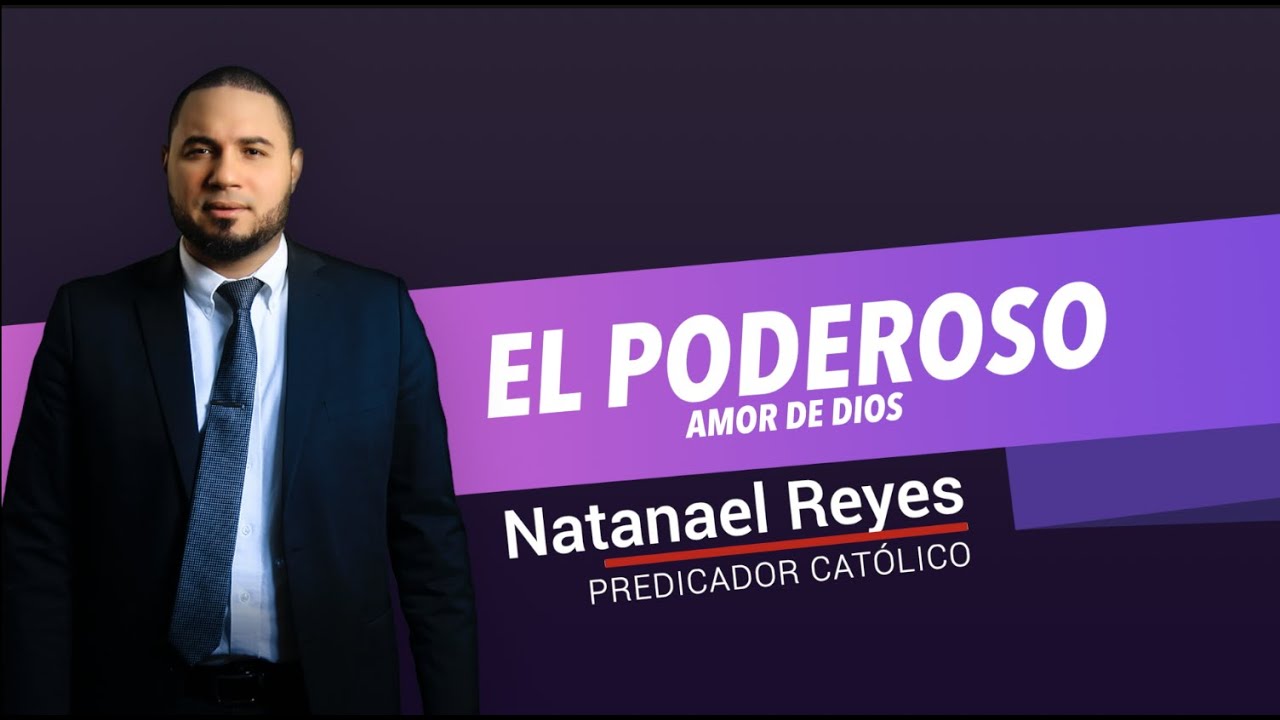 El poderoso Amor de Dios - Natanael Reyes