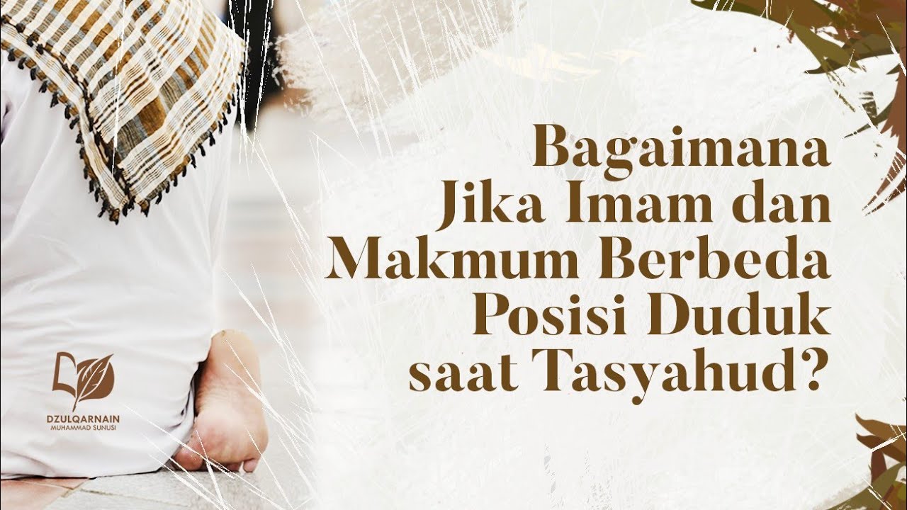 Jika Imam dan Makmum Berbeda Cara Duduknya saat Tasyahud