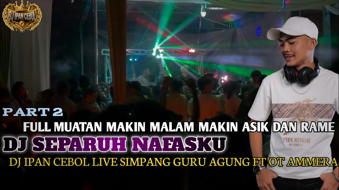 FULL MUATAN DJ IPAN CEBOL MAKIN MAKIN ASIK DAN MAKIN RAME GACOR ABESSSS❗DJ SEPARUH NAFASKU NEW 2026