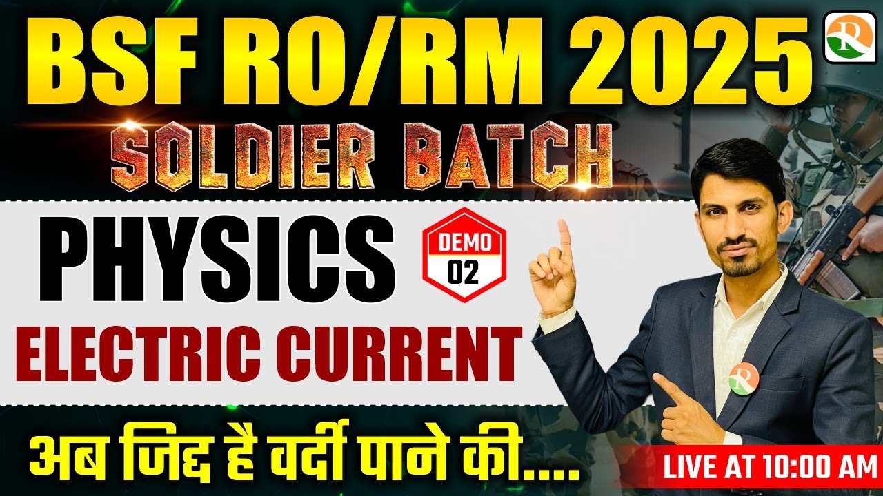 Soldier Batch |  Demo-2 | Electric Current | BSF RO RM Physics Class | BSF RO RM Online Batch Course