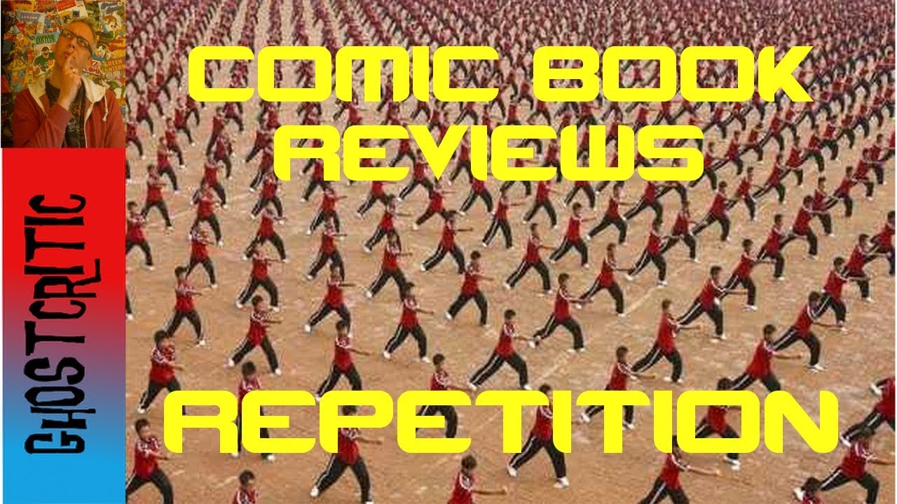Comic Book Reviews - Repetition