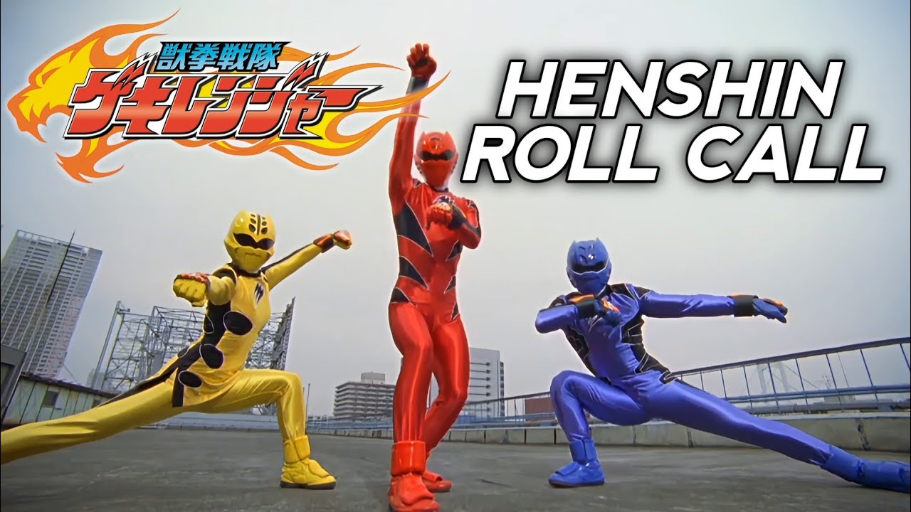 Juuken Sentai Gekiranger: Henshin & Roll Call