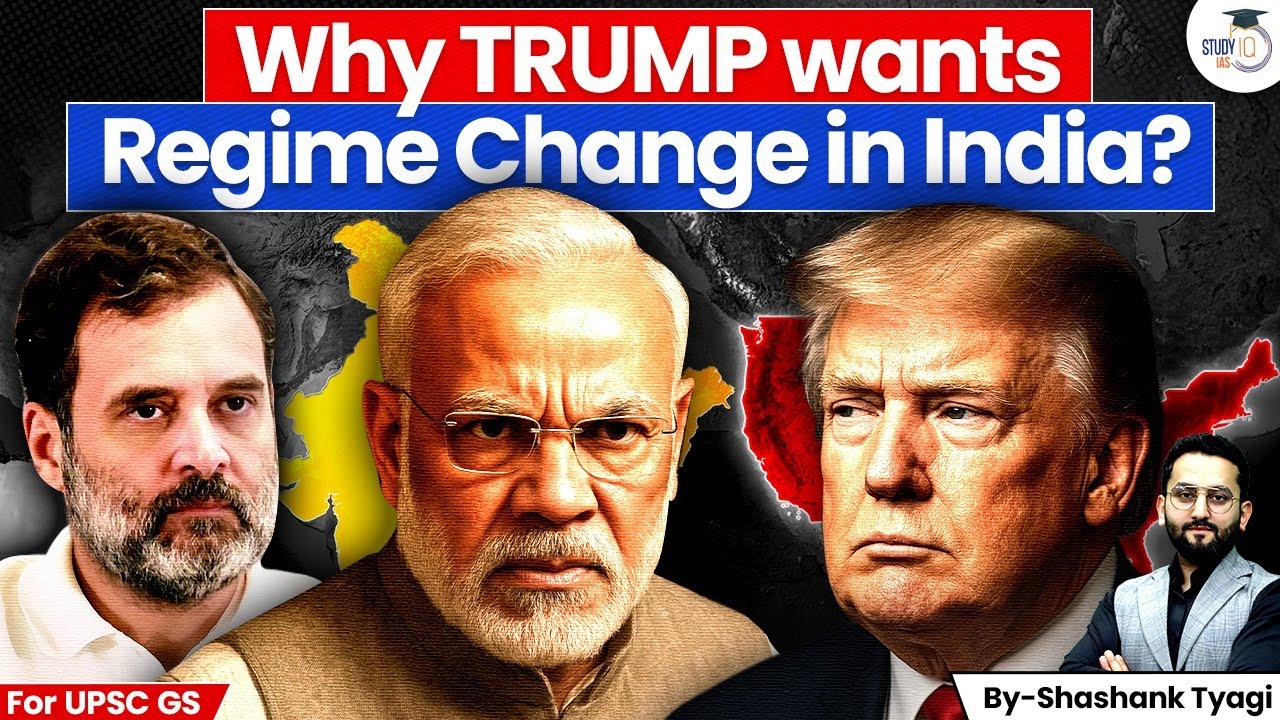 India Vs USA: Why Trump Wants a New Government in India? | Geopolitics Simplified | StudyIQ IAS