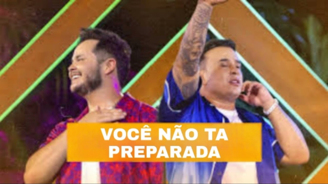 Matheus & Kauan   Voc&ecirc; N&atilde;o ta Preparada Basiquinho 2
