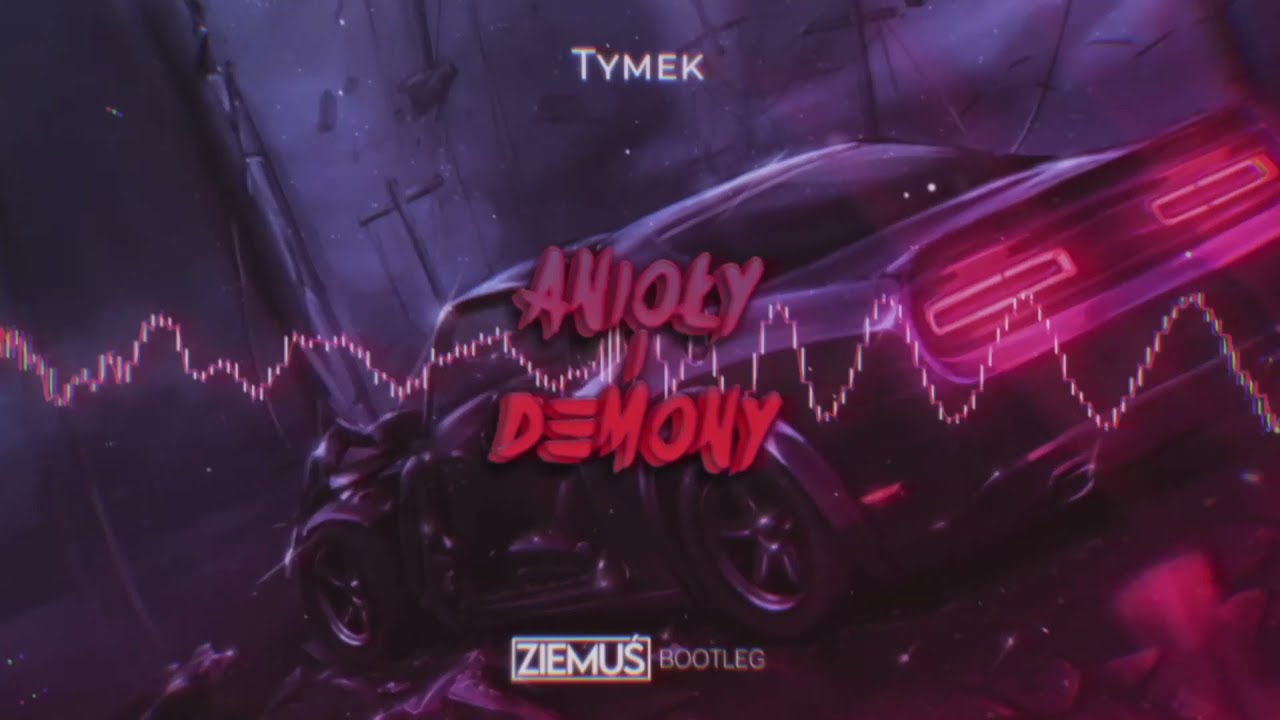 TYMEK - ANIOŁY I DEMONY (ZIEMUŚ BOOTLEG 2021)