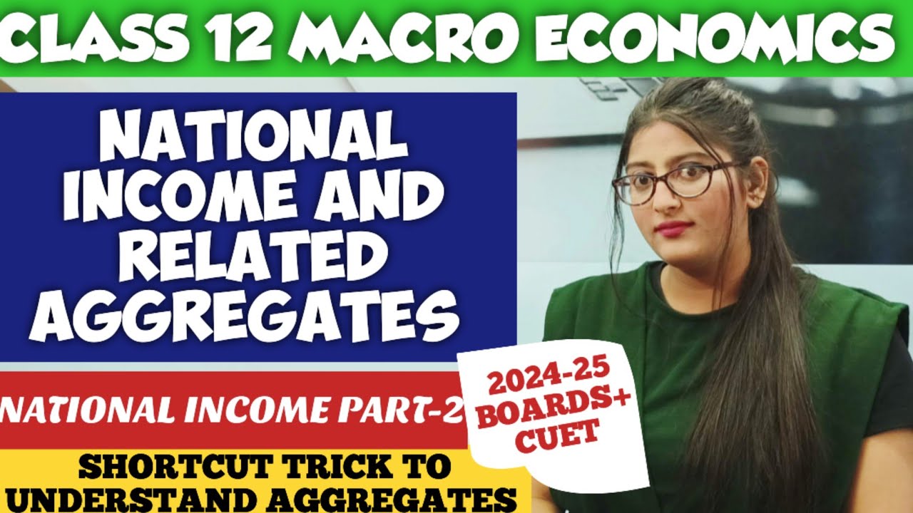 National income and related aggregates class 12 one shot