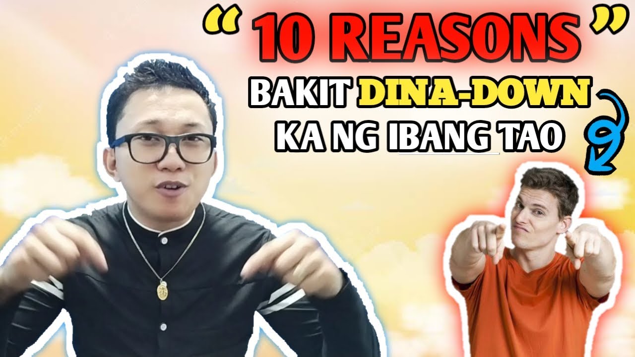 10 RASON KUNG BAKIT DINA DOWN KA NG IBANG TAO | BRAIN POWER 2177