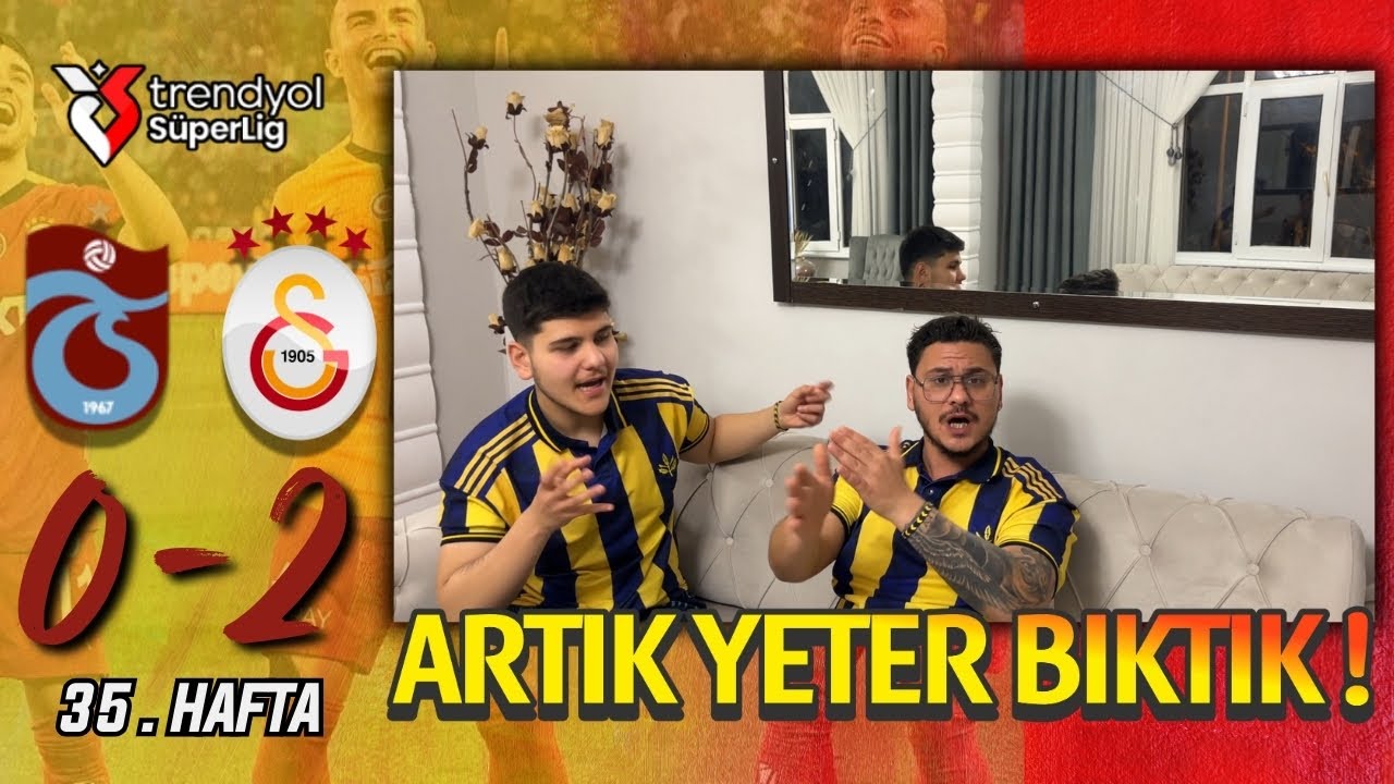 FANATİK 2 KARDEŞ GALATASARAY TRABZONSPOR DERBİSİNİ İZLERSE - TRABZONPOR 0-2 GALATASARAY