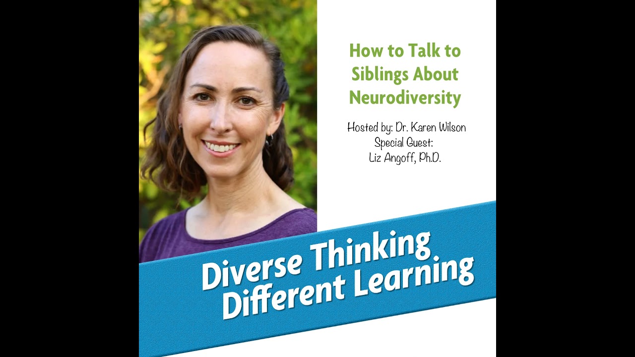 Ep. 255: How to Talk to Siblings About Neurodiversity with Liz Angoff, Ph.D.