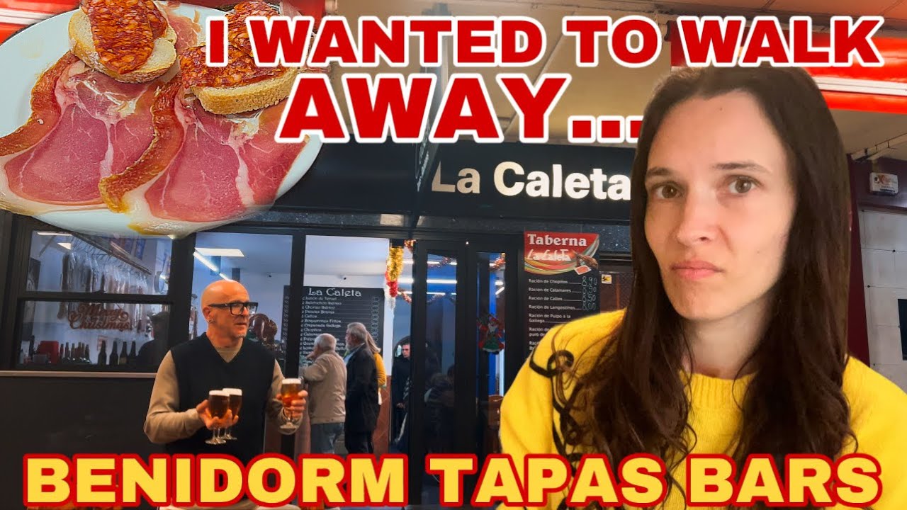 Benidorm TAPAS BARS - I almost WALKED AWAY... 😲