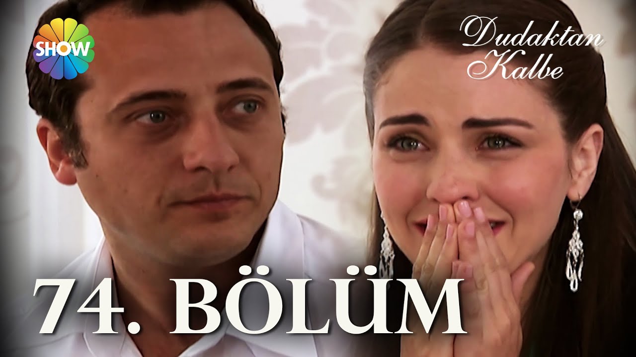 Dudaktan Kalbe 74. Bölüm | FULL BÖLÜM