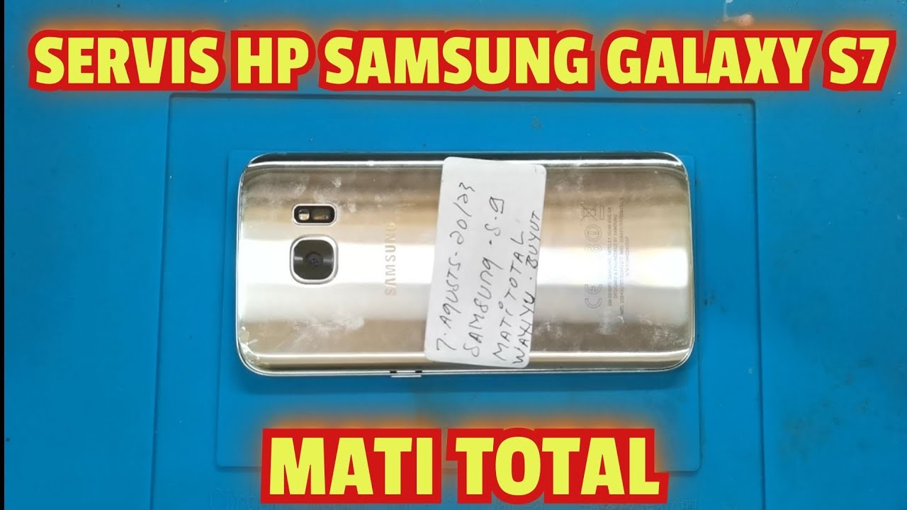 SERVIS HP SAMSUNG GALAXY S7 MATI TOTAL