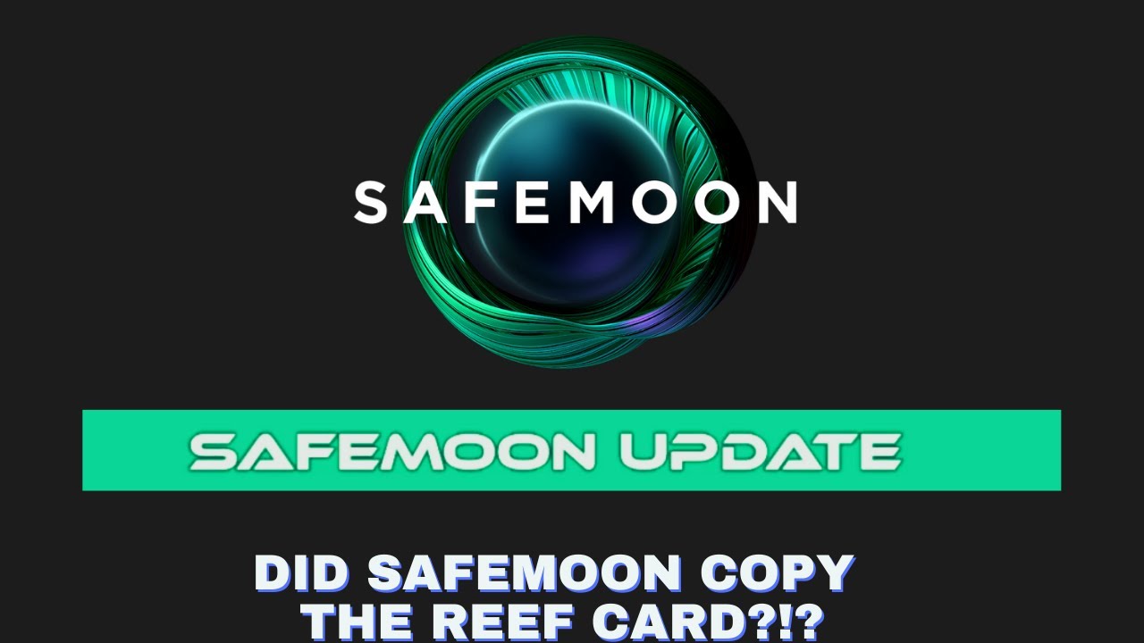 DID SAFEMOON COPY THE REEF CARD?!?