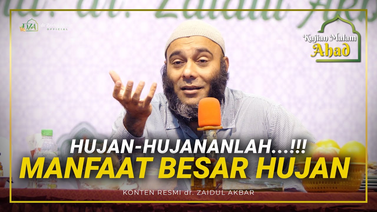 [KAJIAN MALAM AHAD] Hujan-Hujananlah (Manfaat Besar Hujan) - dr. Zaidul Akbar Official