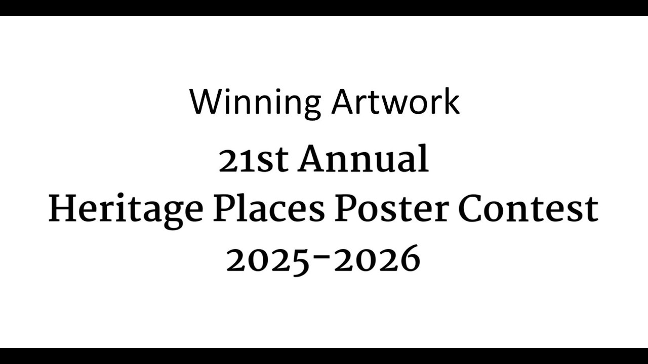 2026 Winners - 21st Annual Heritage Places Poster Contest