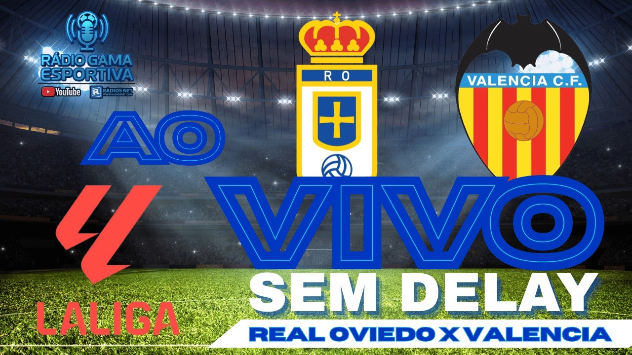 REAL OVIEDO X VALENCIA - AO VIVO SEM DELAY - LA LIGA -  14.03.26