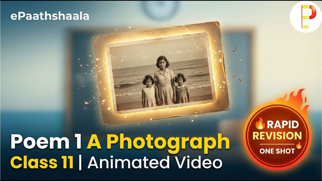 A Photograph | RAPID REVISION | Class 11 English | ePaathshaala | CBSE