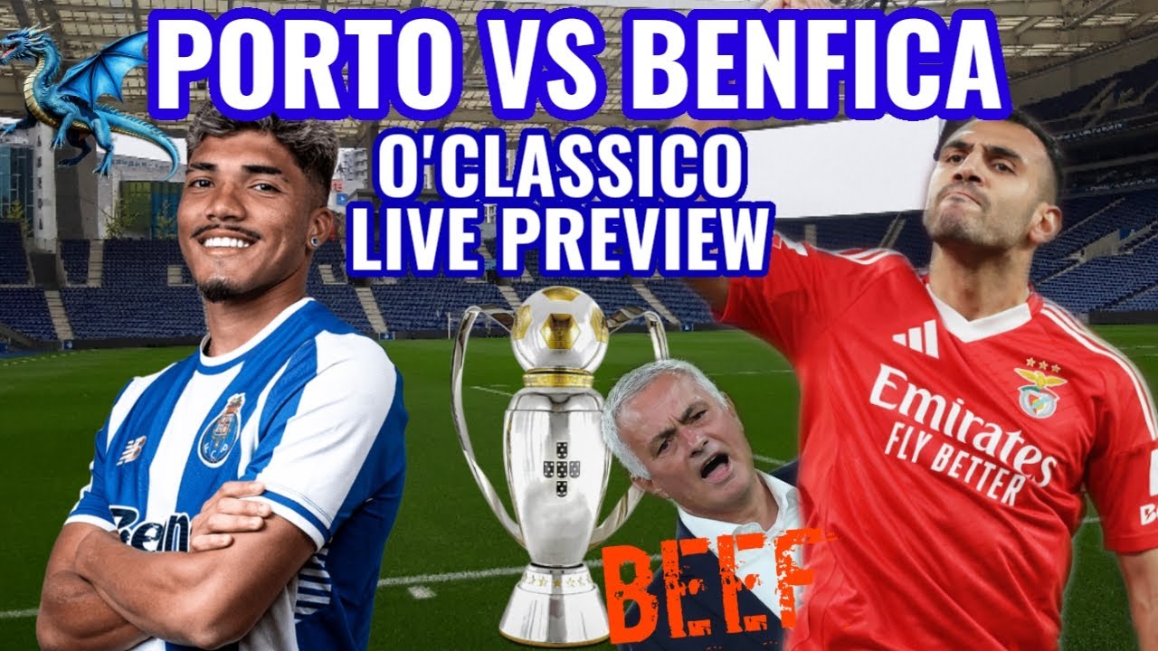 Porto vs Benfica - O' Classico Live Preview | MOURINHO RETURNS! | Liga Portugal 2025/26