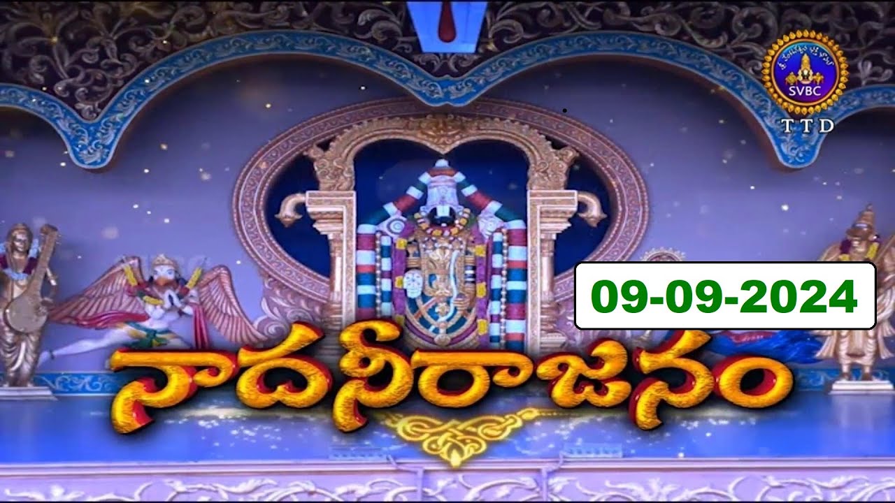 Nadaneerajanam || Bharatanatyam || Smt.N.Madhavi Latha & Team || Hyderabad || 09-09-2024 || SVBC TTD