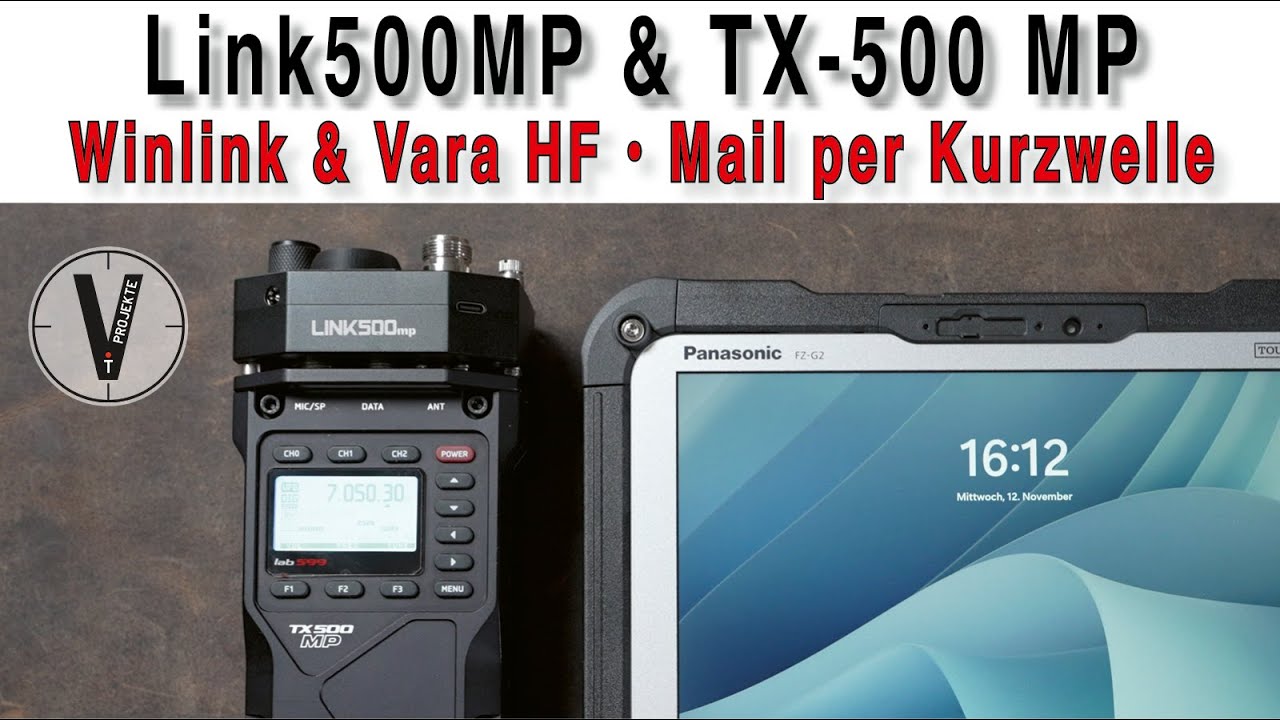Link500MP & TX500MP &bull; Manpack mit Winlink & Vara HF &bull; Mail per Kurzwelle &bull; Panasonic Touchpad FZ-G2