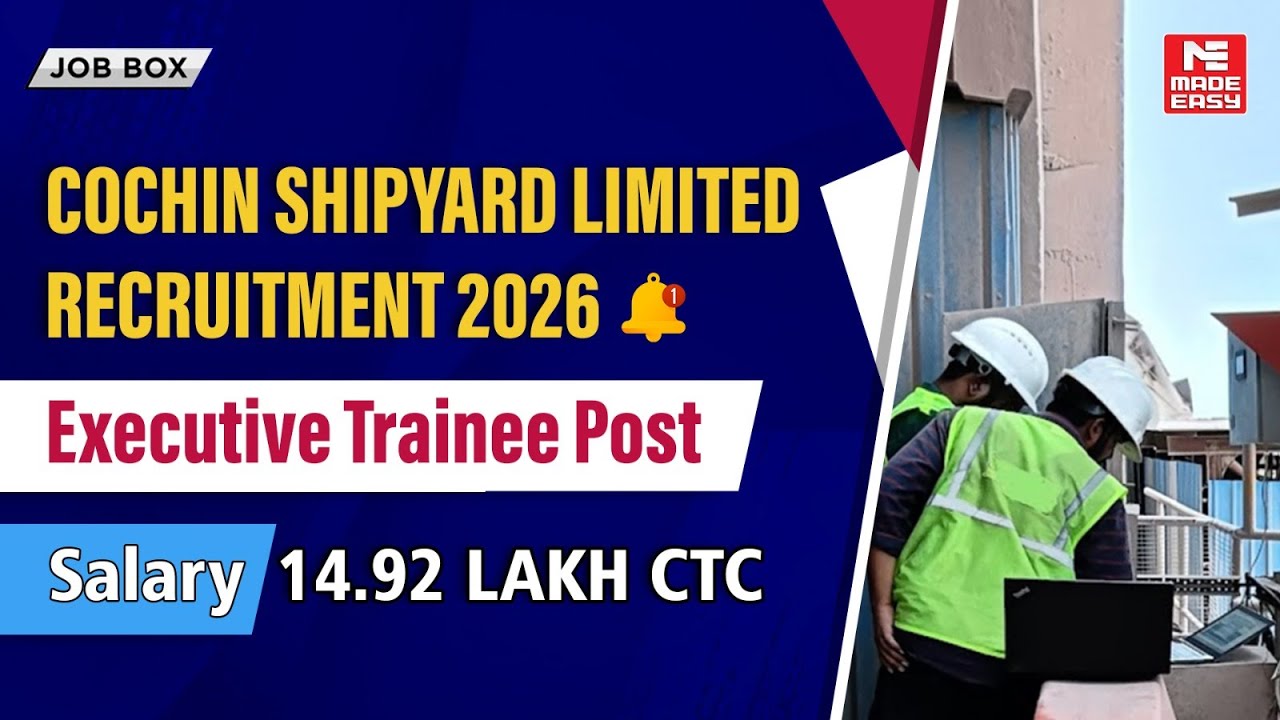 Cochin Shipyard Limited Recruitment 2026 | Executive Trainee | 64 Vacancies | CSL Jobs
